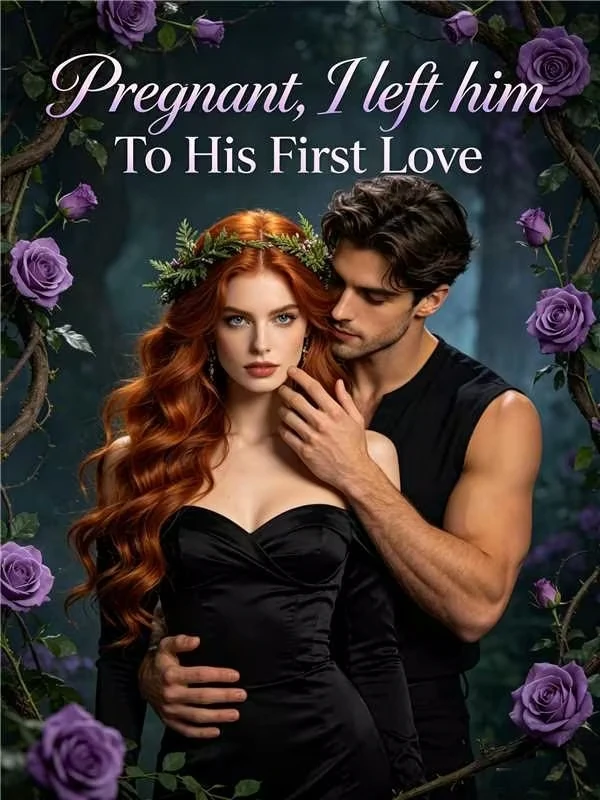 Pregnant and Betrayed: Leaving The Alpha For His First Love