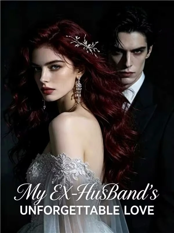 My Ex-Husband's Unforgettable Love