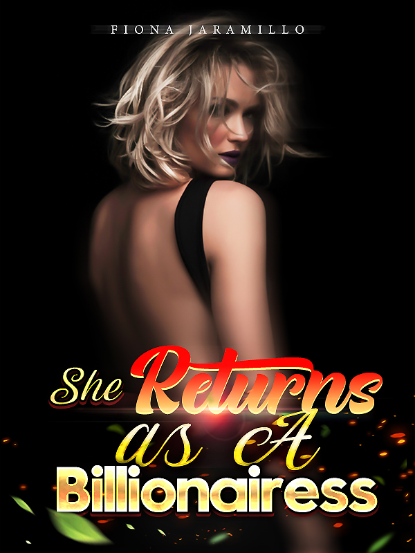 She Returns as A Billionairess